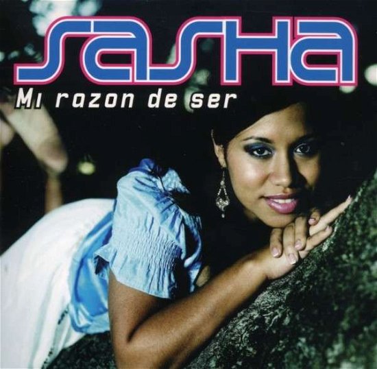 Mi Razon De Ser - Sasha - Musik - CD Baby - 0652279022308 - 10. juli 2007