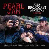 The Broadcast Archives - Pearl Jam - Musikk - BROADCAST ARCHIVE - 0823564814308 - 11. mai 2018