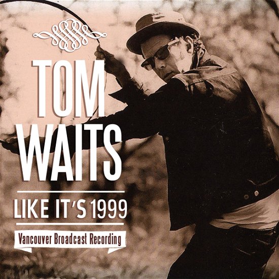 Cover for Tom Waits · Like It’s 1999 (CD) (2021)