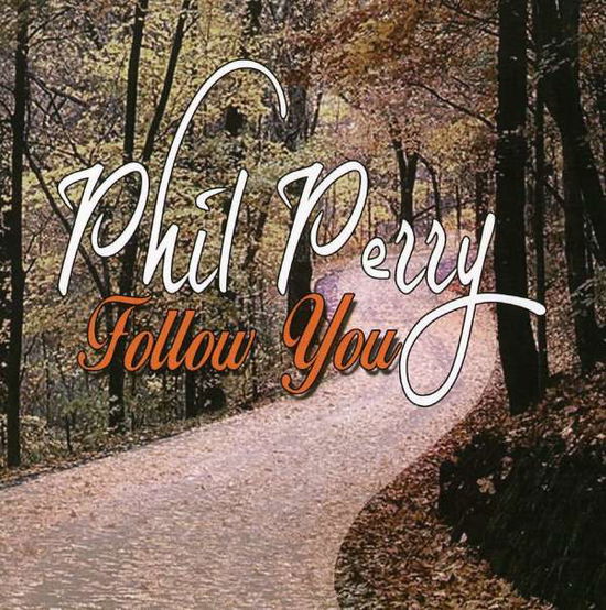 Cover for Phil Perry · Follow You (CD) (2009)