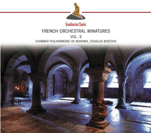 Cover for Bostock, Douglas / Chamber Philarmonic of Bohemia · French Orchestral Miniatures Vol.3 (CD) (2012)