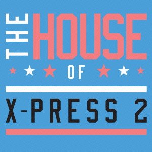 Cover for X-press 2 · The House of X-press 2 (CD) [Japan Import edition] (2012)