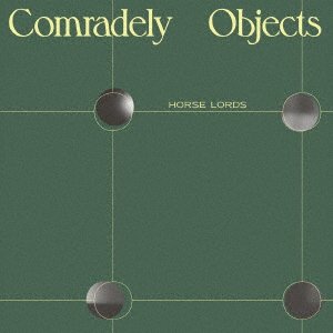 Cover for Horse Lords · Comradely Objects (CD) [Japan Import edition] (2022)