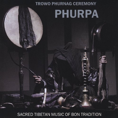 Cover for Phurpa · Trowo Phurnag Ceremony (CD) (2012)