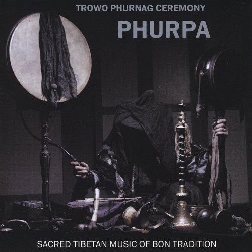 Trowo Phurnag Ceremony - Phurpa - Music - SKETIS MUSIC - 4620001590308 - July 26, 2012