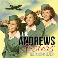 Cover for Andrews Sisters · Classic Years (CD) (2019)