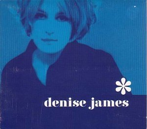 Denise James - Denise James - Musik - POPTONES - 5055042860308 - 1. oktober 2001