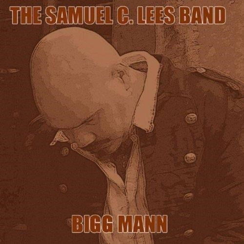 Cover for Samuel C. -Band- Lees · Bigg Mann (CD) (2006)