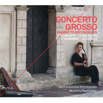 Cover for Orkiestra Historyczna · Concerto Grosso (CD) (2019)