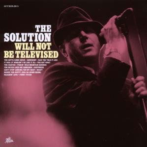 Cover for The Solution · Will Not Be Televised (CD) (2008)