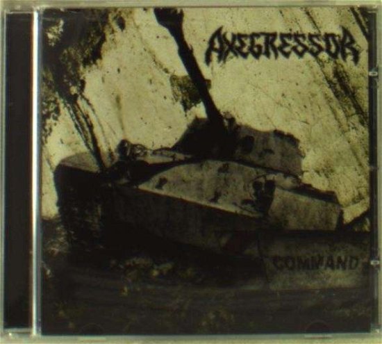 Cover for Axegressor · Command (CD) (2012)