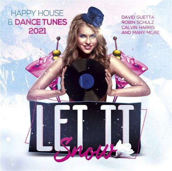 Let It Snow - Happy House & Dance Tunes 2021 - Let It Snow: Happy House & Dance Tunes 2021 / Var - Musik - BLUE LINE - 6583817155308 - 4. december 2020