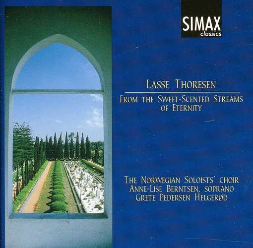 Cover for Thoresen / Berntsen / Norwegian Soloists Choir · From Sweet-scented Streams of Eternity (CD) (1998)