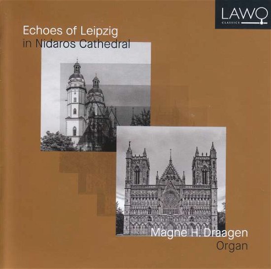 Echoes of Leipzig in Nidaros Cathedral - Magne H. Draagen - Musiikki - LAWO - 7090020182308 - perjantai 15. tammikuuta 2021