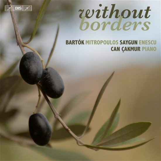 Cover for Can Cakmur · Without Borders: Bela Bartok / Dimitri Mitropoulos / Ahmed Adnan Saygun / George Enescu (CD) (2022)