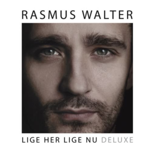 Cover for Rasmus Walter · Lige Her Lige Nu (CD) [Deluxe edition] (2013)