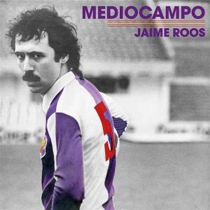 Cover for Jaime Roos · Mediocampo (LP) (2025)