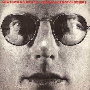 Beggars Can Be Choosers - Newtown Neurotics - Music - RADIATION REISSUES - 8033706213308 - March 11, 2020