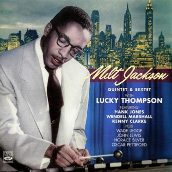 Cover for Jackson, Milt &amp; Lucky Tho · Quintet &amp; Sextet, With Lucky Thompson (CD) (2013)