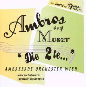 Ambros Singt Moser - Die 2te - Wolfgang Ambros - Musik - Hoanzl - 9120006610308 - 