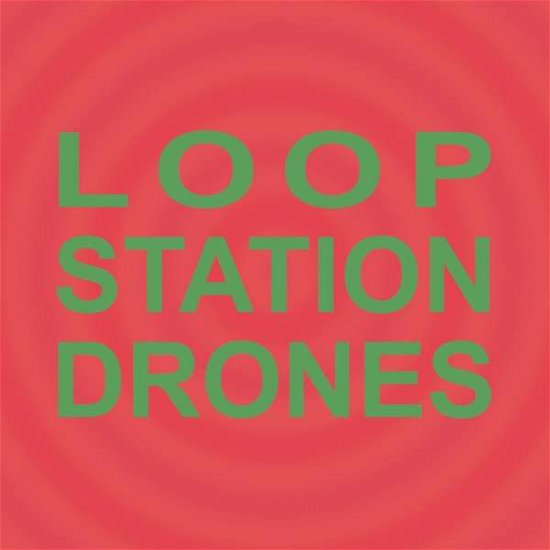 Cover for Sula Bassana · Loop Station Drones (CD) (2021)