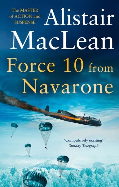 Force 10 from Navarone - Alistair MacLean - Books - HarperCollins Publishers - 9780008337308 - July 23, 2020
