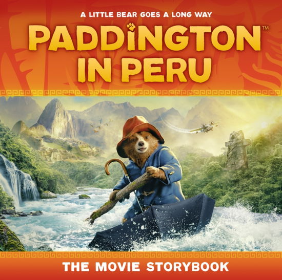 Cover for HarperCollins Children's Books · Paddington in Peru: The Movie Storybook (Hardcover Book)