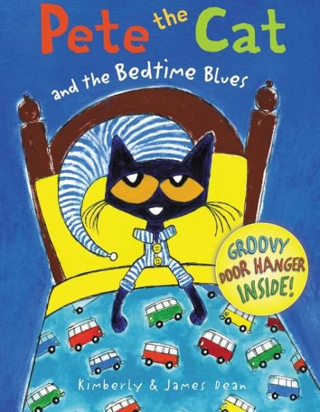 Cover for James Dean · Pete the Cat and the Bedtime Blues - Pete the Cat (Hardcover Book) (2015)
