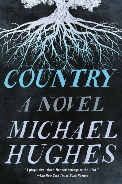 Country: A Novel - Michael Hughes - Books - HarperCollins - 9780062940308 - September 1, 2020