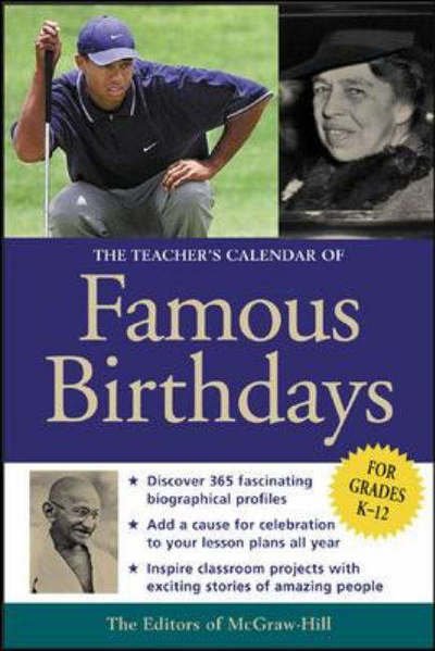 The Teacher's Calendar of Famous Birthdays - Editors of Mcgraw-hill - Livros - McGraw-Hill - 9780071412308 - 23 de junho de 2003