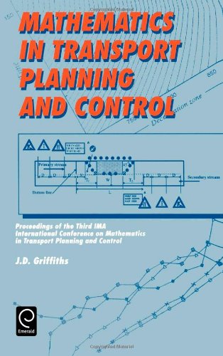 Cover for J. D. Griffiths · Mathematics in Transport Planning and Control: Proceedings of the 3rd Ima Conference on Mathematics in Transport Planning and Control, Cardiff, 1-3 April 1988 (Hardcover Book) (1998)