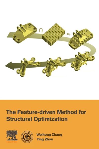 Cover for Zhang, Weihong (Vice-President of Northwestern Polytechnical University, Cheung Kong and Chair Professor and Distinguished Young Scholar, National Natural Science Foundation, China) · The Feature-Driven Method for Structural Optimization (Paperback Book) (2020)