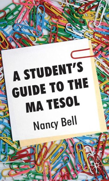 Cover for Nancy Bell · A Student's Guide to the MA TESOL (Hardcover Book) (2009)