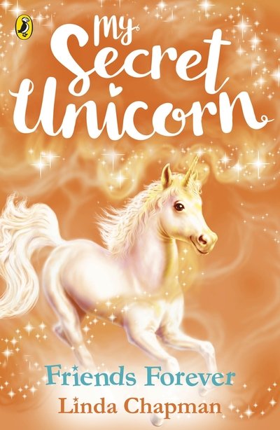 Cover for Linda Chapman · My Secret Unicorn: Friends Forever - My Secret Unicorn (Paperback Book) (2018)