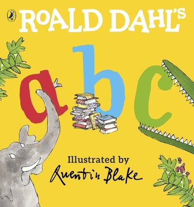 Roald Dahl's ABC - Roald Dahl - Books - Penguin Random House Children's UK - 9780241370308 - June 13, 2019