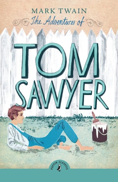 Cover for Mark Twain · The Adventures of Tom Sawyer - Puffin Classics (Pocketbok) (2024)