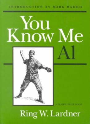 Cover for Ring Lardner · You Know Me Al - Prairie State Books (Paperback Bog) (1992)