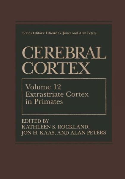 Cover for Rockland · Cerebral Cortex: Volume 12: Extrastriate Cortex in Primates - Cerebral Cortex (Gebundenes Buch) [1997 edition] (1998)