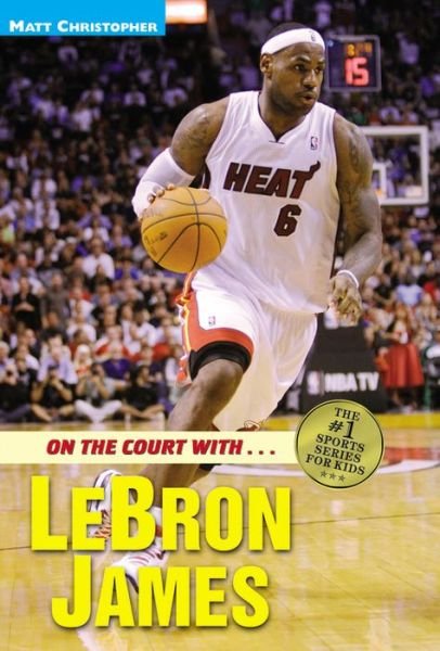 Cover for Matt Christopher · On the Court With... Lebron James (Paperback Bog) (2008)