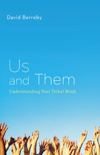 Cover for David Berreby · Us and Them: Understanding Your Tribal Mind (Hardcover Book) (2005)