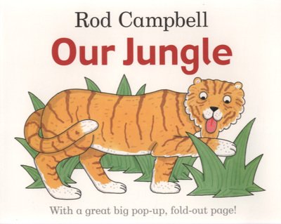 Our Jungle - Rod Campbell - Muu -  - 9780330511308 - perjantai 6. elokuuta 2010
