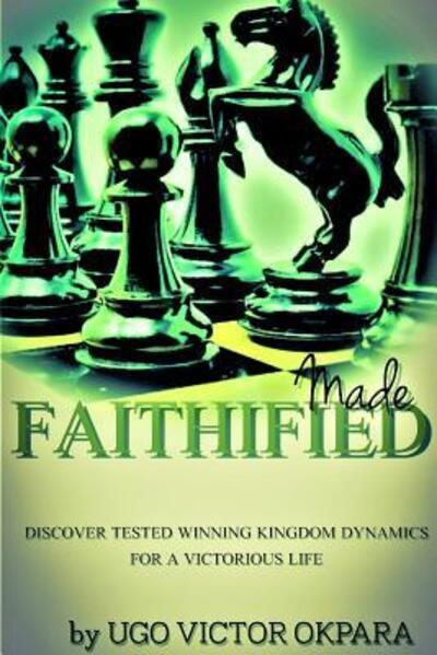 Cover for Ugo Victor Okpara · Made Faithified! (Paperback Book) (2019)