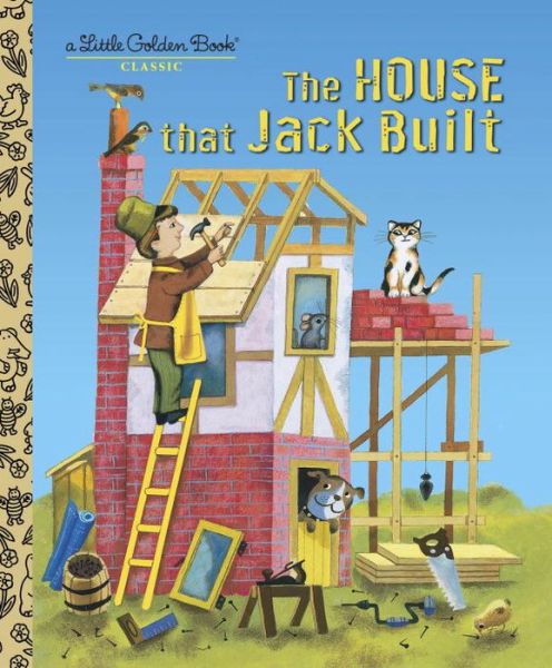 Cover for Golden Books · The House that Jack Built - Little Golden Book (Innbunden bok) (2008)