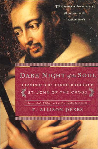 Dark Night of the Soul: a Masterpiece in the Literature of Mysticism by St. John of the Cross - St. John of the Cross - Books - Image - 9780385029308 - January 11, 1959