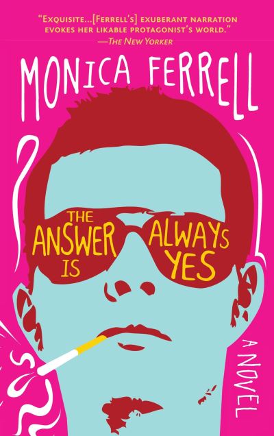 Cover for Monica Ferrell · The Answer Is Always Yes (Paperback Book) (2009)