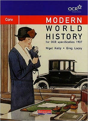 Cover for Greg Lacey · Modern World History for OCR: Core Textbook - OCR Modern World History 2009 (Paperback Book) (2001)