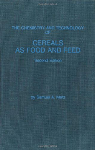 Samuel A. Matz · The Chemistry and Technology of Cereals As Food and Feed (Gebundenes Buch) [2nd Ed. 1991 edition] (1991)