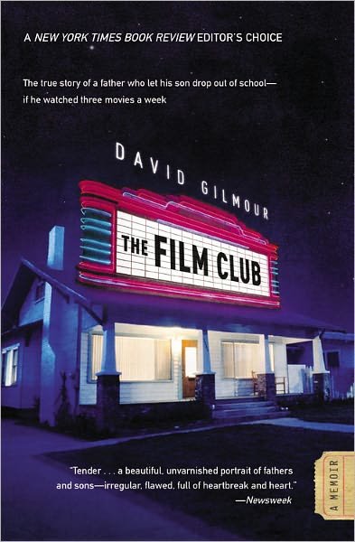 Cover for David Gilmour · The Film Club: a Memoir (Paperback Bog) [Reprint edition] (2009)