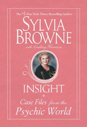 Cover for Sylvia Browne · Insight: Case Files From The Psychic World (Paperback Bog) [Reprint edition] (2007)