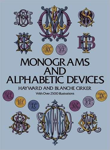 Cover for Hayward Cirker · Monograms and Alphabetic Devices (Paperback Book) (2011)